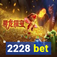 2228 bet